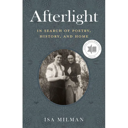 Afterlight: In Search of Poetry, History, and Home