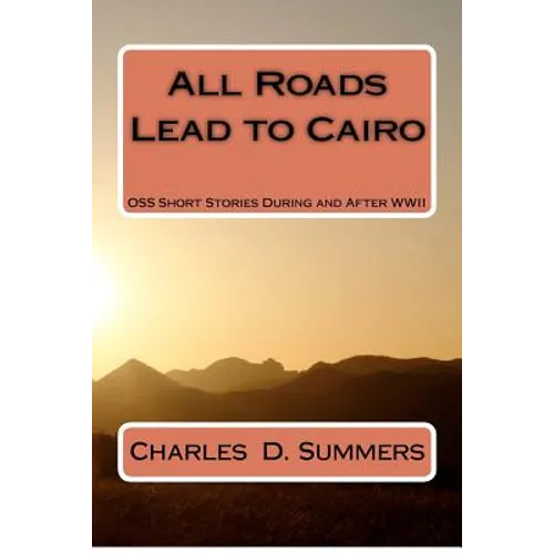 All Roads Lead to Cairo: OSS Short Stories During and After WWII