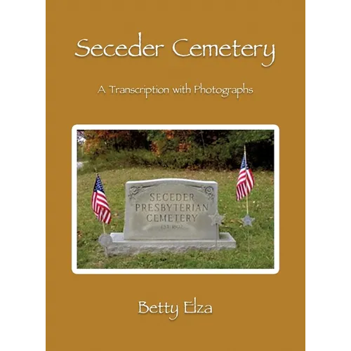 Seceder Cemetery: A Transcription with Photographs