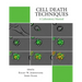 Cell Death Techniques: A Laboratory Manual
