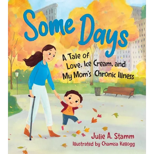 Some Days: A Tale of Love, Ice Cream, and My Mom's Chronic Illness