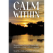 Calm Within: Transform Anxiety Naturally with the 3 Step AIM Program