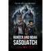 Hunter and Noah vs. Sasquatch Vol 3.