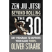 Zen Jiu Jitsu: The 30 Day Program to Improve Your Jiu Jitsu Game 1000%