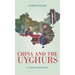 China and the Uyghurs: A Concise Introduction