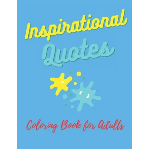 Easy Coloring Book for Adults Inspirational Quotes: : Simple Large Print Coloring Pages with Positive and Good Vibes Inspirational Quotes. Anti stress