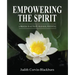 Empowering The Spirit: A Process to Activate Your Soul Potential
