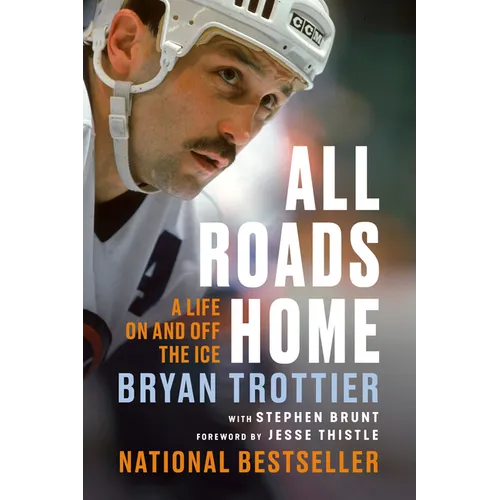 All Roads Home: A Life on and Off the Ice