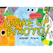 Wake Up, Pixoto!