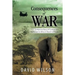 Consequences of War: A Warriors Story of Combat and His Escape to Africa in Search of Peace