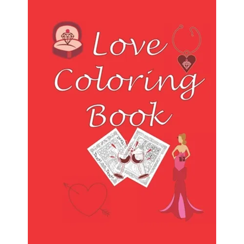 Love Coloring Book: Love Gifts for Couples: A Fun Relaxing Adult Coloring Book with Love Quotes and Beautiful Mandala frame design