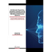 Multi Biometric Thermal Face Recognition Using FWT and LDA Feature Extraction Methods with RBM DBN and FFNN Classifier Algorithms: Facial Recognition