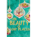 The Beauty of Lost Places