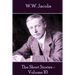 W.W. Jacobs - The Short Stories - Volume 10