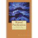 Ritual Purification, Exorcism & Defensive Magic