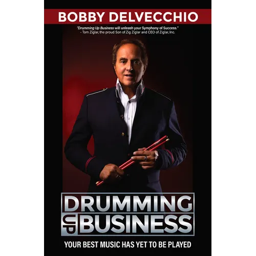 Drumming Up Business: Your Best Music Has Yet to Be Played