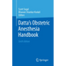 Datta's Obstetric Anesthesia Handbook