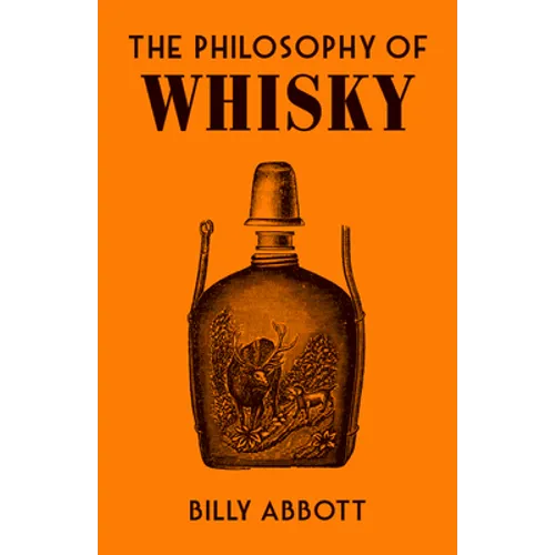 The Philosophy of Whisky