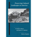 Preserving Cultural Landscapes in America