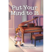 Put Your Mind to It