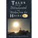 Tales from the Disenchanted and Wisdom from the Haiku