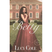 Betty: A Sweet Colonial American Historical Romance (Large Print Edition)