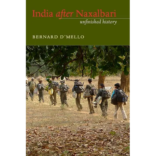 India After Naxalbari: Unfinished History