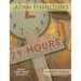 24 Hours That Changed the World for Younger Children: Jesus' Last Week on Earth