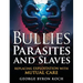 Bullies, Parasites and Slaves: Replacing EXPLOITATION with MUTUAL CARE