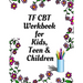 TF CBT Workbook for Kids, Teen and Children: Your Guide to Free From Frightening, Obsessive or Compulsive Behavior, Help Children Overcome Anxiety, Fe