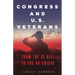 Congress and U.S. Veterans: From the GI Bill to the VA Crisis