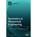 Symmetry in Mechanical Engineering