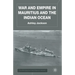 War and Empire in Mauritius and the Indian Ocean