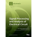 Signal Processing and Analysis of Electrical Circuit