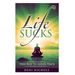 Life Sucks: This Way To Inner Peace: 9 steps to inner peace