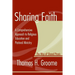 Sharing Faith: A Comprehensive Approach to Religious Education and Pastoral Ministry: The Way of Shared Praxis