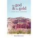 The God and the Gold: A Hays McKay Adventure