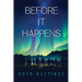 Before It Happens