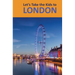 Let's Take the Kids to London