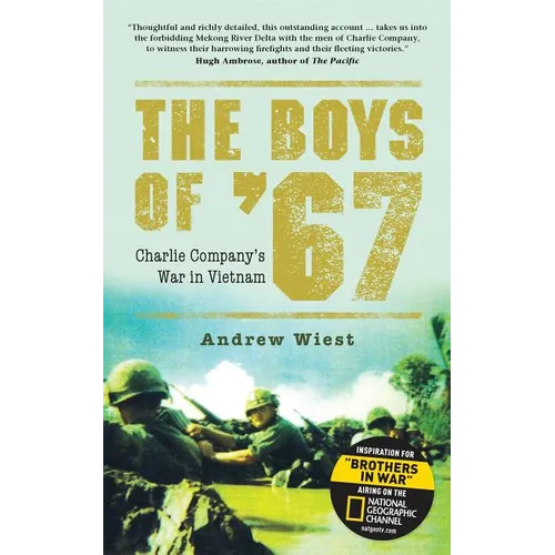 The Boys of '67: Charlie Company's War in Vietnam