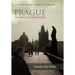 Prague: My Long Journey Home a Memoir of Survival, Denial, and Redemption