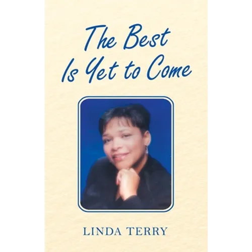 The Best Is yet to Come
