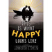 This Is What Happy Looks Like
