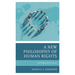 New Philosophy of Human Rights: The Deliberative Account