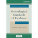 Genealogical Standards of Evidence: A Guide for Family Historians (16pt Large Print Edition)
