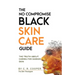 The No Compromise Black Skin Care Guide: The Truth About Caring For Darker Skin