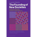 The Founding of New Societies: Studies in the History of the United States, Latin America, South Africa, Canada, and Australia