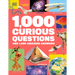 1,000 Curious Questions: And 1,000 Amazing Answers