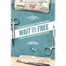Wait Till It's Free: The Plague of Socialized Medicine and the Only Known Cure