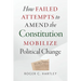 How Failed Attempts to Amend the Constitution Mobilize Political Change